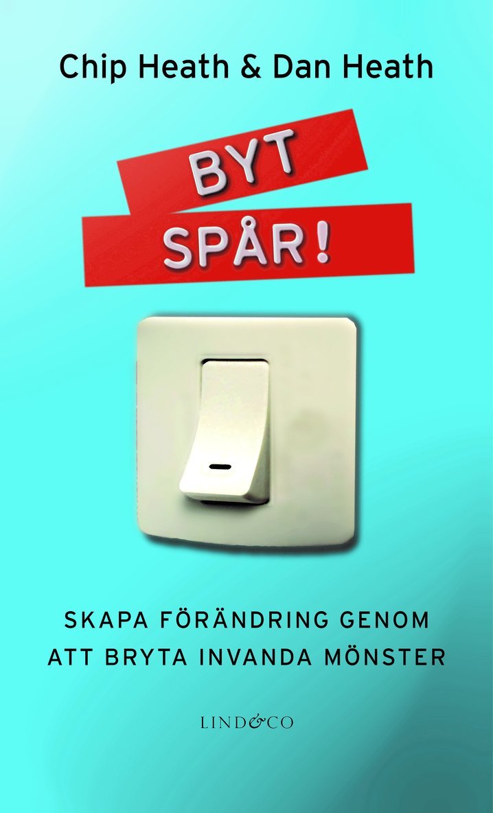 Byt Spår! : skapa förändring genom att bryta invanda mönster