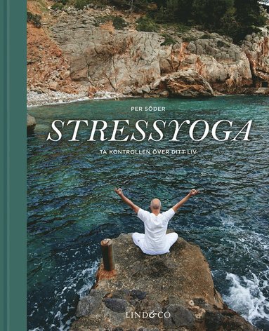 bokomslag Stressyoga : ta kontrollen över ditt liv