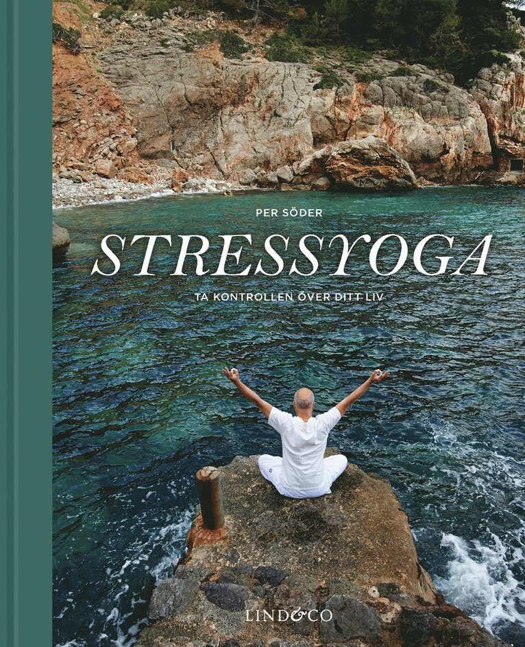 Stressyoga : ta kontrollen över ditt liv 1