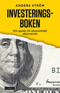 bokomslag Investeringsboken : din guide till ekonomiskt oberoende