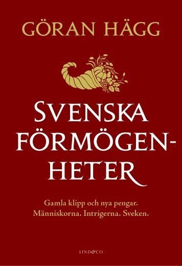 Göran Hägg - Svenska förmögenheter : gamla klipp och nya pengar, Pocket