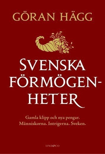bokomslag Svenska förmögenheter : gamla klipp och nya pengar