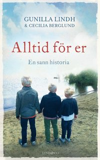 bokomslag Alltid för er : en sann historia