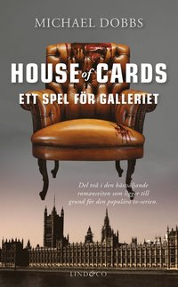 bokomslag House of Cards - Ett spel för galleriet