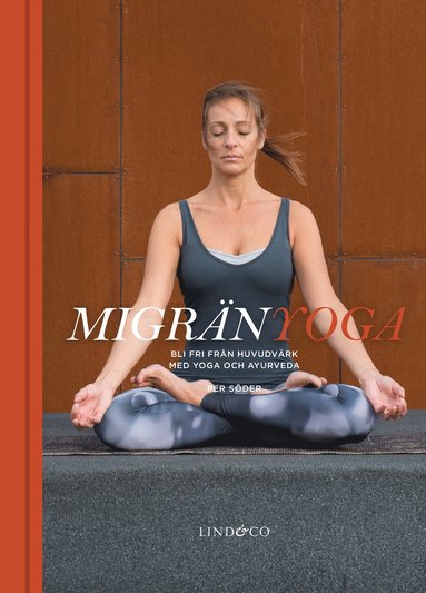 bokomslag Migränyoga : bli fri från huvudvärk med yoga och ayurveda