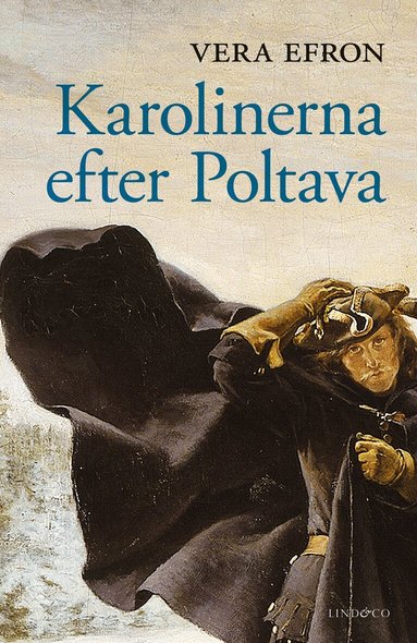 Vera Efron - Karolinerna efter Poltava, Inbunden