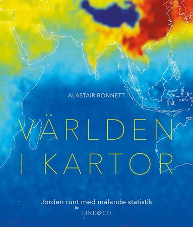 bokomslag Världen i kartor : jorden runt med målande statistik