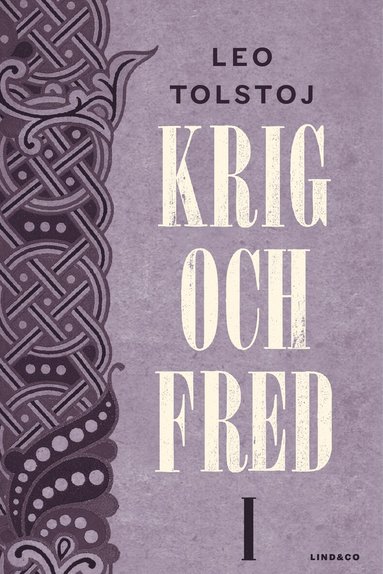Leo Tolstoj - Krig och fred. Vol 1, 1805, Inbunden