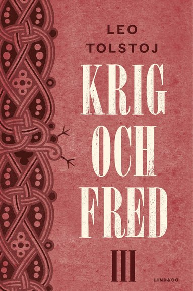 Leo Tolstoj - Krig och fred. Vol 3, 1812, Inbunden