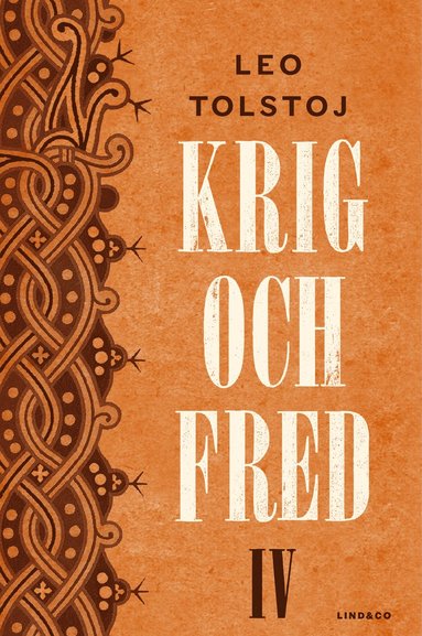 bokomslag Krig och fred. Vol 4, 1812-1813 / Epilog