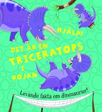 bokomslag Hjälp! : det är en triceratops i kojan