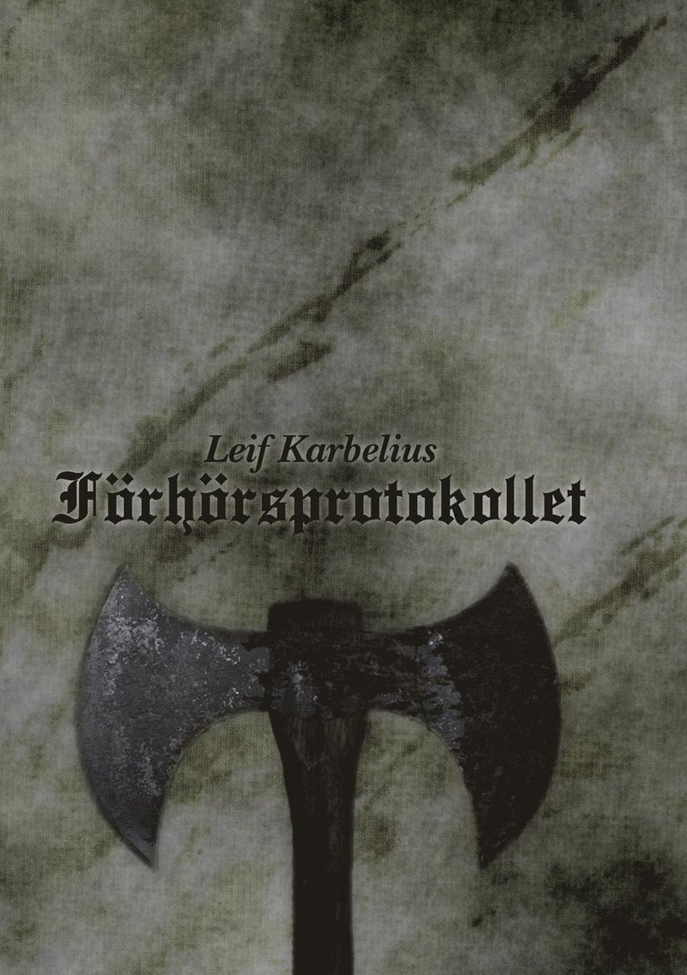 Leif Karbelius - Förhörsprotokollet, Häftad