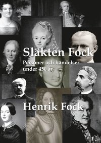 bokomslag Släkten Fock : personer och händelser under 450 år