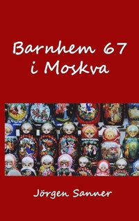 bokomslag Barnhem 67 i Moskva