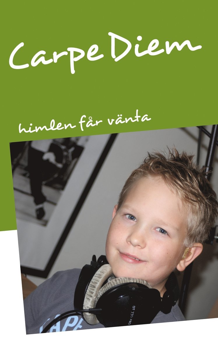 Gunilla Danielsson - Carpe Diem - himlen får vänta, Häftad