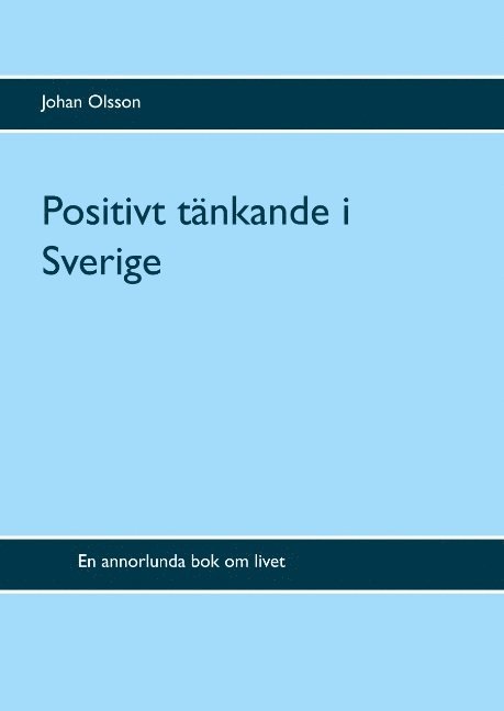 Johan Olsson - Positivt tänkande i Sverige, Inbunden