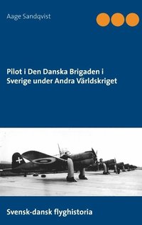 bokomslag Pilot i Den Danska brigaden i Sverige under andra världskriget