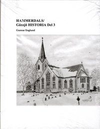bokomslag HAMMERDALS/Gåxsjö HISTORIA Del 3