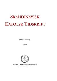bokomslag Skandinavisk Katolsk Tidskrift 5(2016)