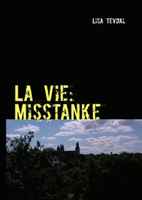 bokomslag La Vie : Misstanke