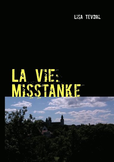 bokomslag La Vie : Misstanke