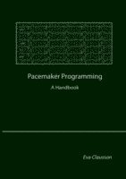 Eva Clausson - Pacemaker Programming: A Handbook, Häftad