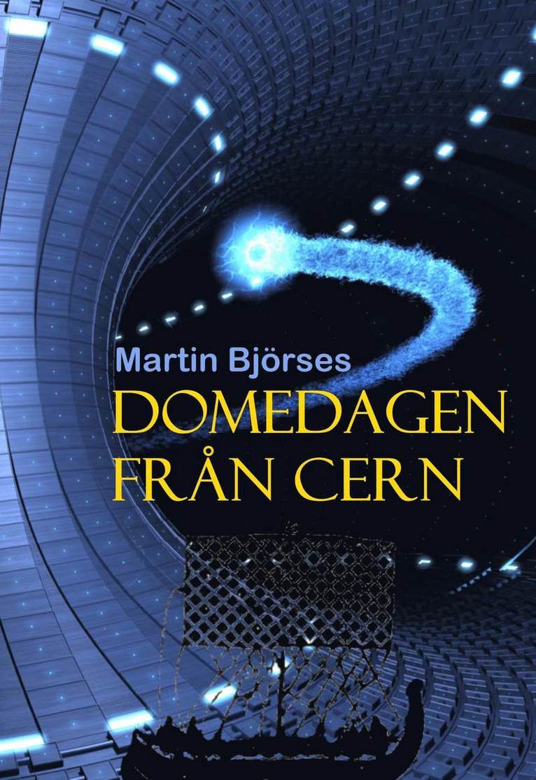 Martin Björses - Domedagen från CERN, Häftad