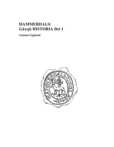 bokomslag Hammerdals/Gåxsjö historia. D. 1, Förhistoria och historia 1250-1645