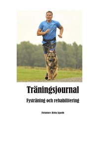 bokomslag Träningsjournal för hund : fysträning och rehabilitering