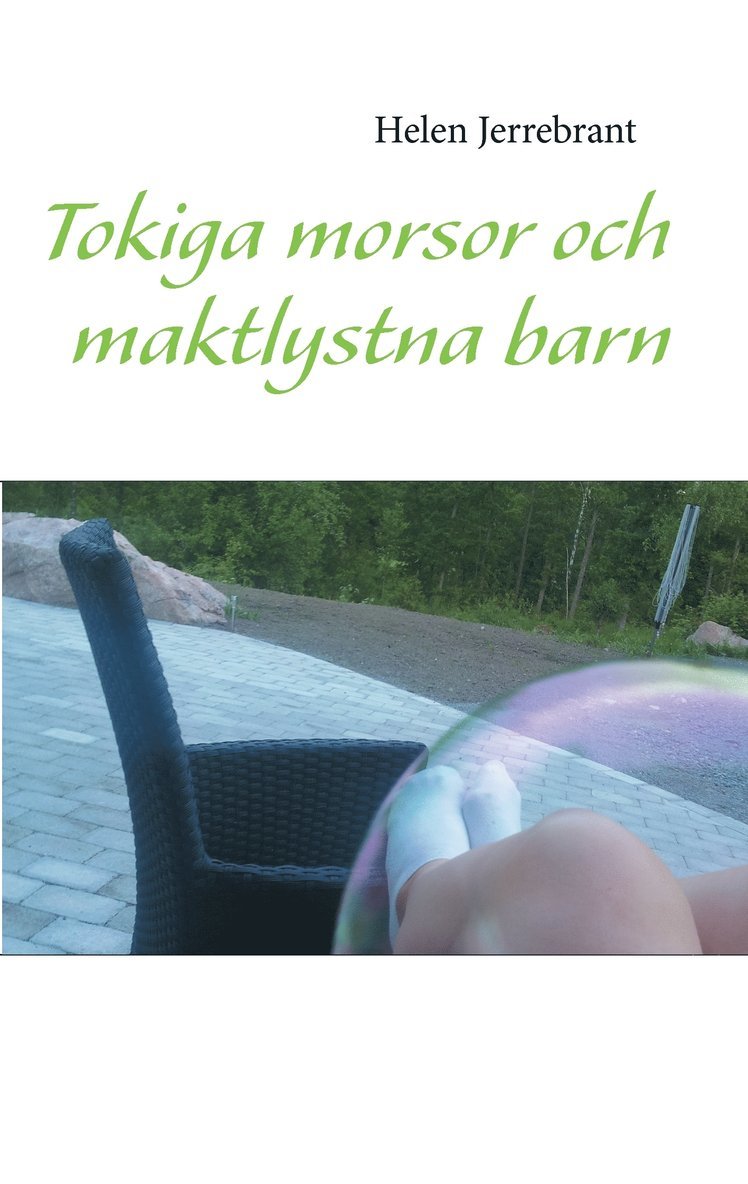 Helen Jerrebrant - Tokiga morsor och maktlystna barn, Häftad