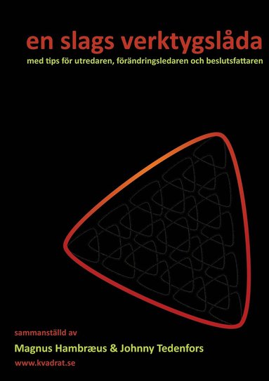 bokomslag en slags verktygslåda: med tips för utredaren, förändringsledaren och beslutsfattaren