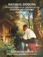 Stefan Breitholtz, Stefan Breitholtz - Naturlig biodling : om naturlig reproduktion, kupvärmelukt och diagnos vid flustret, Häftad