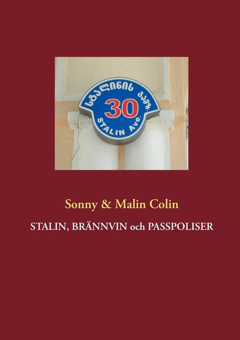 Sonny Colin, Malin Colin - Stalin, brännvin och passpoliser, Häftad