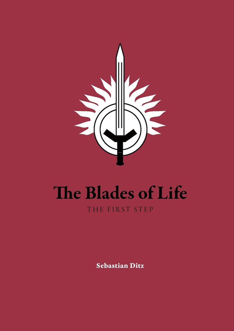 The blades of life : the first step 1