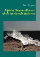 bokomslag Alfridas längtan till havet: och de inneboende magiska krafterna
