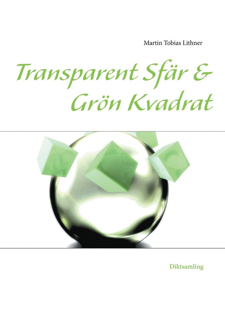 Transparent sfär & Grön kvadrat : och andra dikter