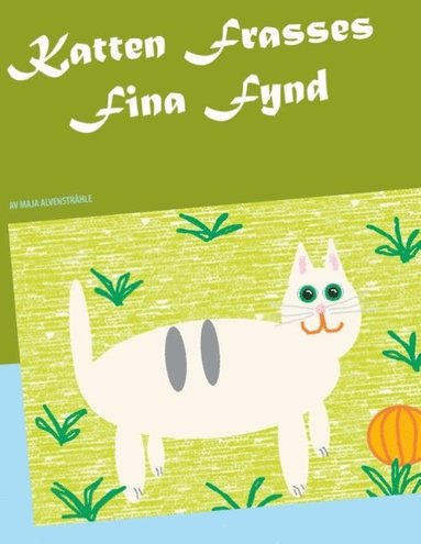 bokomslag Katten Frasses Fina Fynd
