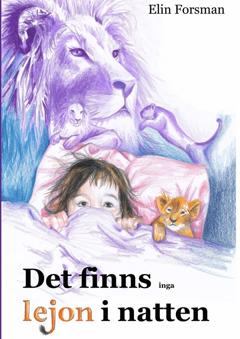 Elin Forsman - Det finns inga lejon i natten, Inbunden