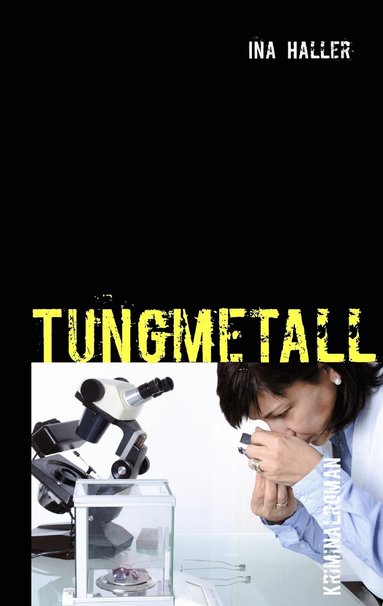 Ina Haller - Tungmetall, Häftad