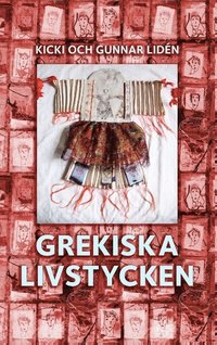 bokomslag Grekiska livstycken : Svenska kvinnors berättelser