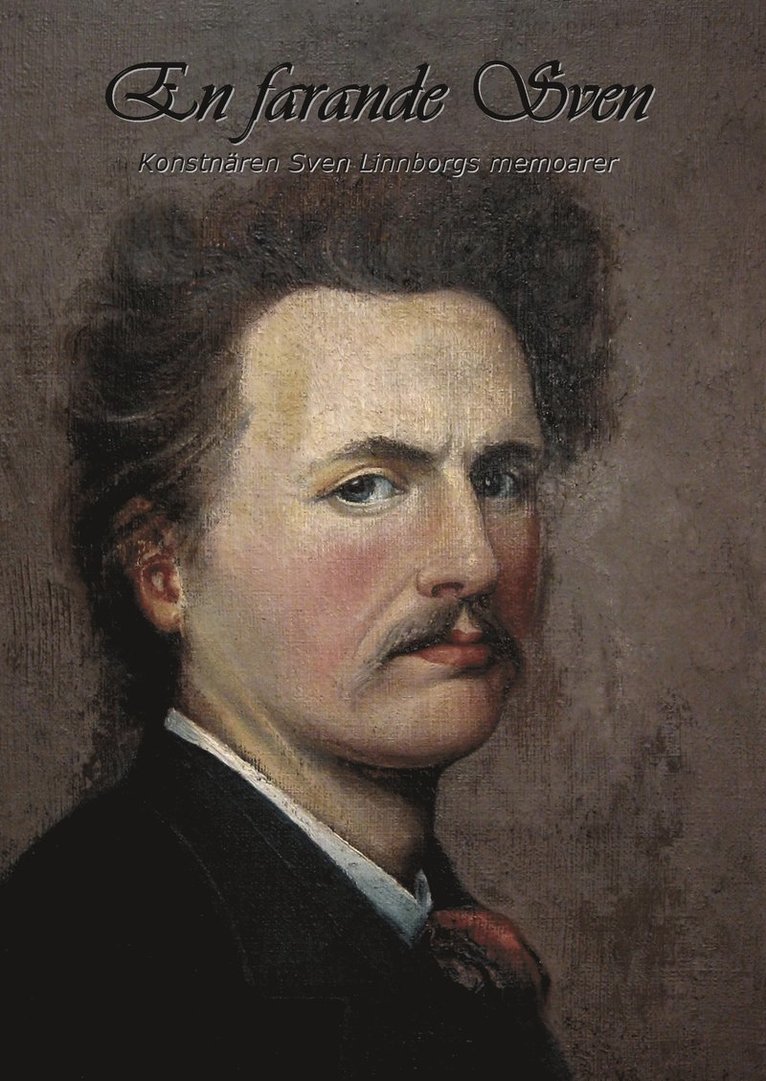 En farande Sven : konstnären Sven Linnborgs memoarer