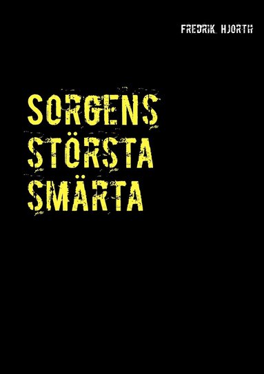 bokomslag Sorgens största smärta