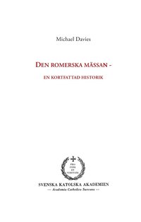 bokomslag Den romerska mässan : en kortfattad historik