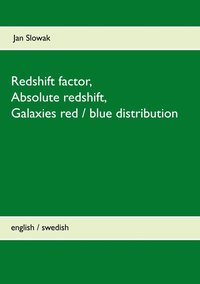 bokomslag Redshift factor, Absolute redshift, Galaxies red / blue distribution