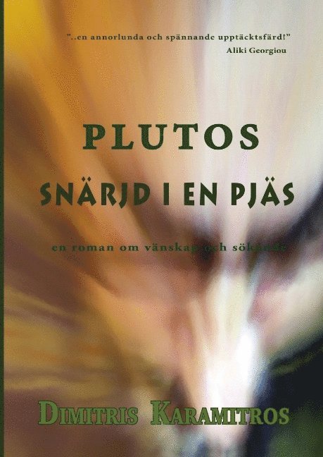Plutos : snärjd i en pjäs 1