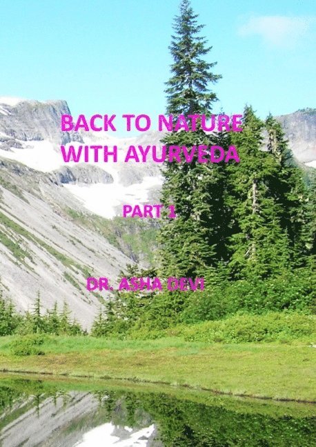 Back to Nature with Ayurveda - part one 1