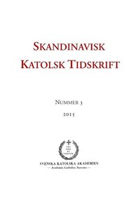 bokomslag Skandinavisk katolsk tidskrift 3(2015)