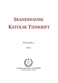 bokomslag Skandinavisk Katolsk Tidskrift: Nummer 3, 2015