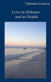 bokomslag Love in Sickness and in Health