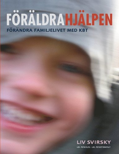 bokomslag Föräldrahjälpen: Förändra familjelivet med KBT